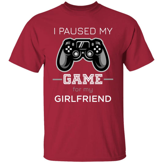 Paused Game for Girlfriend - G500 5.3 oz. T-Shirt