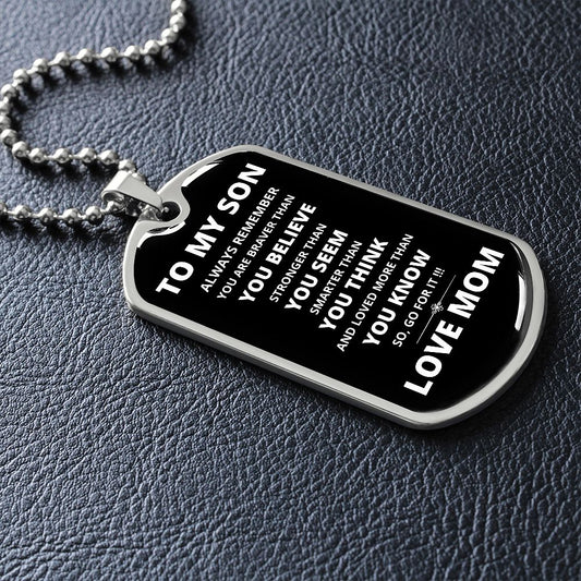 To My Son | Go For It Dog Tag Necklace | From Mom | White Font