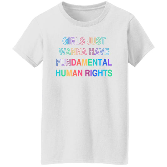 Girls Just Wanna Have Fundamental Human Rights, Rights Shirt for Women, Choice T-Shirt (G500L) RB-Box