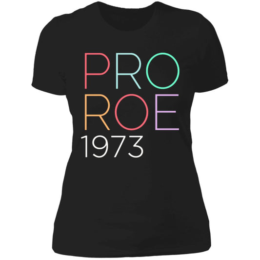 Modern Style Fitted Pro 1973 Roe T-Shirt - Choice Tee (NL3900)