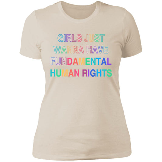 Girls Just Wanna Have Fundamental Human Rights, Rights Shirt for Women, Choice T-Shirt Fitted (NL3900) RB