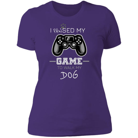 Paused Game to Walk My Dog Ladies' Boyfriend Style T-Shirt