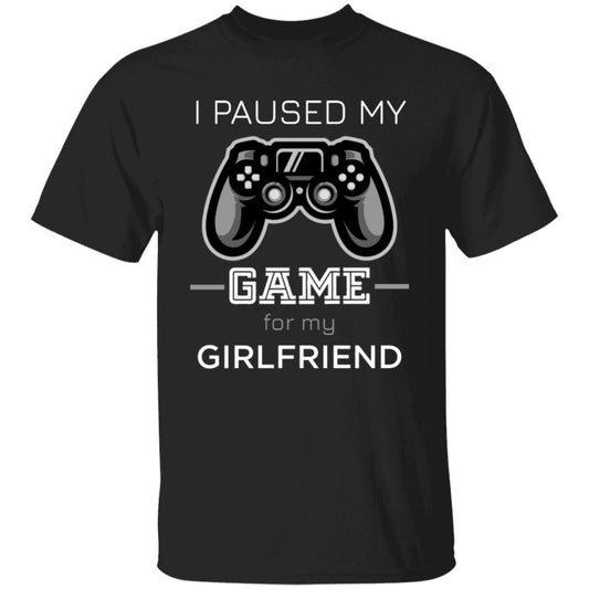 Paused Game  for Girlfriend - G500 5.3 oz. T-Shirt