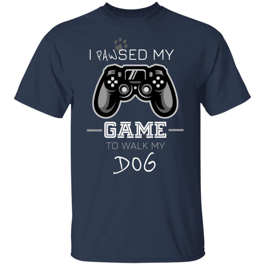 Paused Game to Walk Dog | G500 5.3 oz. T-Shirt